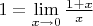 $1=\lim\limits_{x\to0}\frac{1+x}{x}$