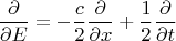 $$\frac {\partial} { \partial E}=- \frac {c}{2} \frac {\partial }{\partial x} + \frac {1}{2} \frac {\partial }{\partial t}$$