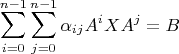 $$ \sum\limits_{i=0}^{n-1}
\sum\limits_{j=0}^{n-1}
\alpha_{ij} A^iXA^j=B$$