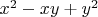 $x^2-xy+y^2$