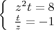 $\left\{
\begin{array}{rcl}
z^2t=8\\
\frac{t}{z}=-1 \\
\end{array}$