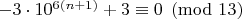 $-3\cdot10^{6(n+1)}+3\equiv0\pmod{13}$
