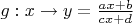 $g: x\to y=\frac{ax+b}{cx+d}$