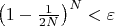 $ \left(1-\frac{1}{2N} \right)^{N}< \varepsilon$