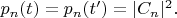 $p_n(t)=p_n(t')=|C_n|^2.$