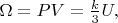 $\Omega=PV=\frac{k}{3}U,$