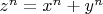 $z^n = x^n + y^n$