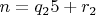 $n=q_2 5+r_2$ $n=q_2 5+r_2$