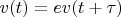 $v(t) = e v(t+\tau)$