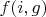 $f(i,g)$