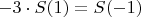 $-3\cdot S(1) = S(-1)$