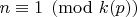 $n\equiv1\pmod{k(p)}$